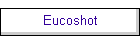 Eucoshot