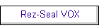 Rez-Seal VOX