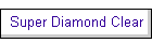 Super Diamond Clear