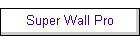 Super Wall Pro