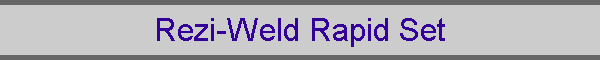 Rezi-Weld Rapid Set