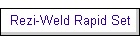 Rezi-Weld Rapid Set