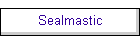 Sealmastic