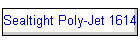 Sealtight Poly-Jet 1614