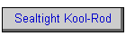 Sealtight Kool-Rod