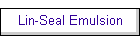 Lin-Seal Emulsion