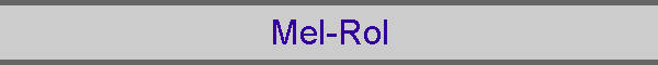Mel-Rol