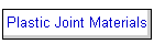 Plastic Joint Materials