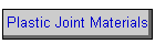 Plastic Joint Materials