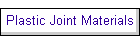 Plastic Joint Materials