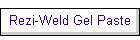Rezi-Weld Gel Paste