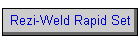 Rezi-Weld Rapid Set