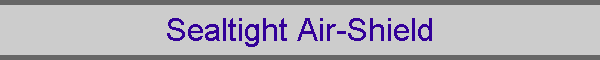Sealtight Air-Shield