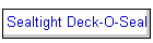 Sealtight Deck-O-Seal
