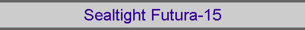 Sealtight Futura-15