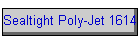 Sealtight Poly-Jet 1614
