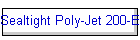 Sealtight Poly-Jet 200-E