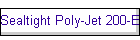 Sealtight Poly-Jet 200-E