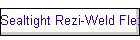 Sealtight Rezi-Weld Flex