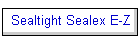 Sealtight Sealex E-Z