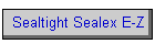 Sealtight Sealex E-Z