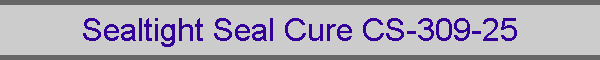 Sealtight Seal Cure CS-309-25